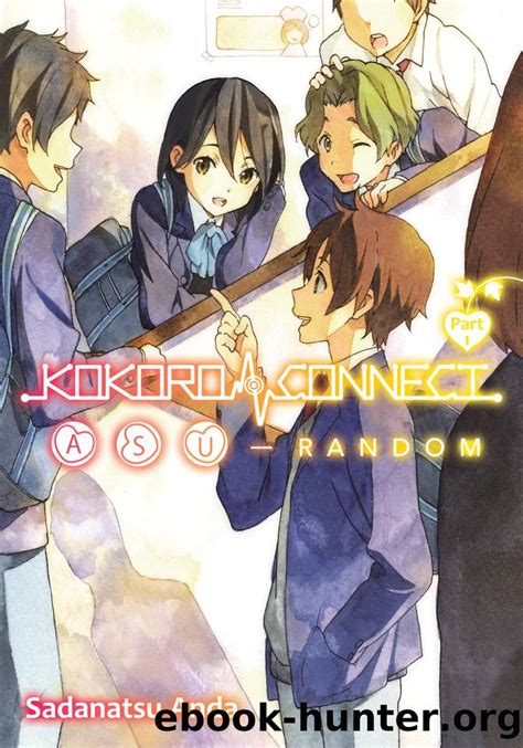 2 thoughts on kokoro connect vol. Kokoro Connect Volume 9: Asu Random Part 1 by Sadanatsu ...