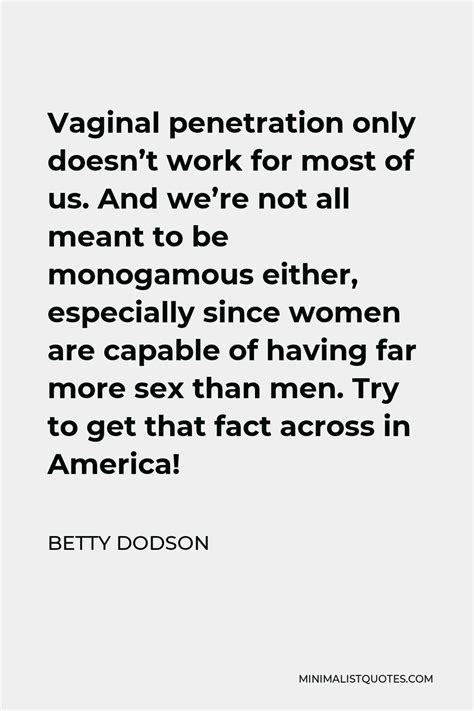 Betty Dodson Quote Vaginal Penetration Only Doesnt Work For Most Of