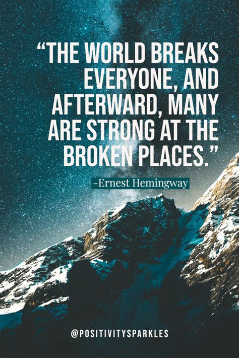 The World Breaks Everyone Quote 30 Inspirational Quotes About Being
