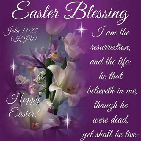 An image tagged easter,resurrection day 2021,your choice,give us our day,go in peace,he is risen. Easter Blessings John 11:25 Pictures, Photos, and Images for Facebook, Tumblr, Pinterest, and ...