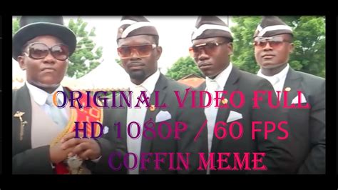 Coffin Dancefull Hd 1080p 60 Fpsoriginal Versionmeme Youtube