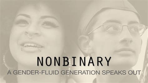 Nonbinary A Gender Fluid Generation Speaks Out Youtube