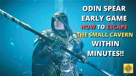 Get Odin Spear Early Game How To Exit Small Cavern Into Odins Spear