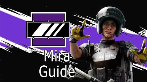 วิธีเล่น Mira ใน 9 นาที Rainbow Six Siege Mira Guide Youtube