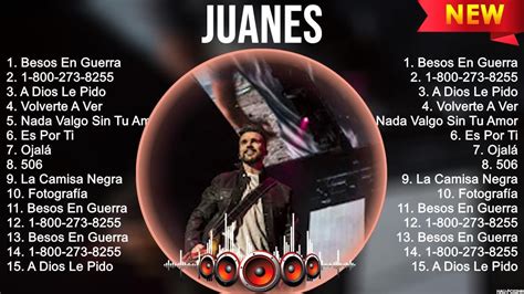 Juanes Mix Éxitos Lo Mas Nuevo 2023 Lo Mejor Canciones Youtube