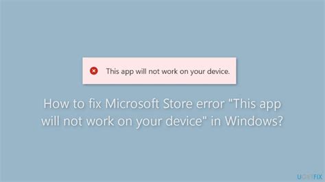How To Fix Microsoft Store Error This App Will Not Work On Your Device