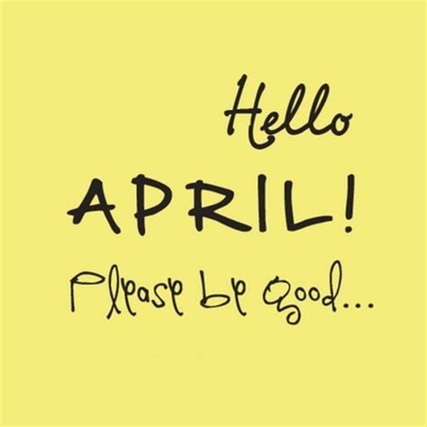 75 Hello April Quotes And Sayings April Quotes Hello April Quotes For