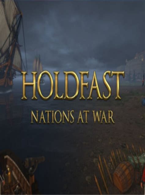 Kup Holdfast Nations At War Steam Key Game