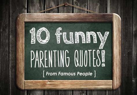 10 Parenting Quotes From Famous People