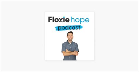 ‎floxie Hope Podcast On Apple Podcasts