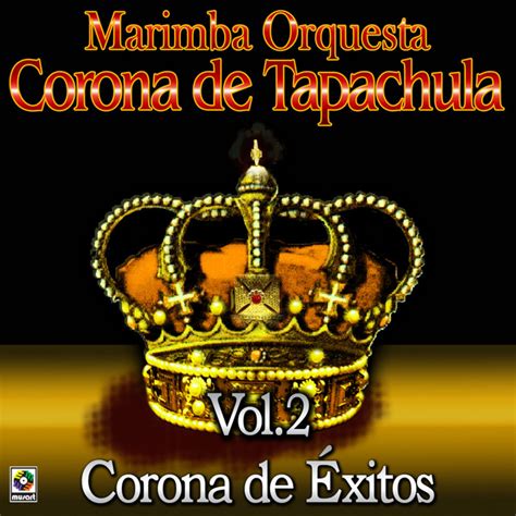 Corona De Xitos Vol Album By Marimba Orquesta Corona De