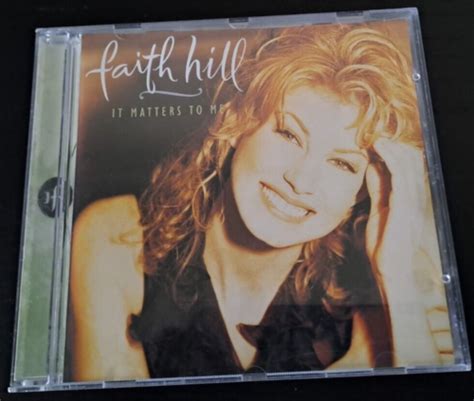 Faith Hill It Matters To Me Cd Ebay
