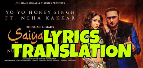 Saiyaan Ji Lyrics In English With Translation Yo Yo Honey Singh X Neha Kakkar Lyrics