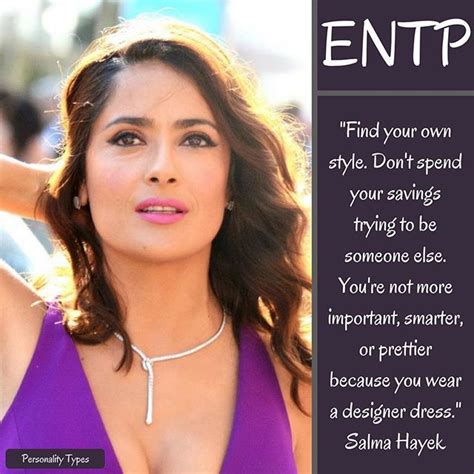 Salma Hayek Thought To Be An Entp In The Myers Briggs Personality