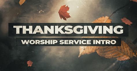 Thanksgiving Worship Service Intro