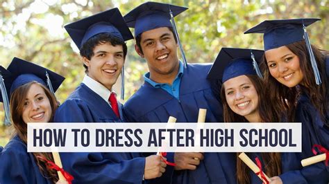 How To Dress After Graduating High School 16 Style Tips For Teens