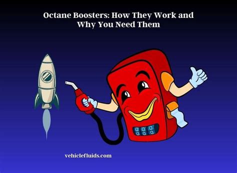 Octane Boosters How They Work And Why You Need Them Vehicle Fluids