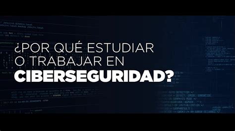 Por qué estudiar y trabajar en ciberseguridad YouTube