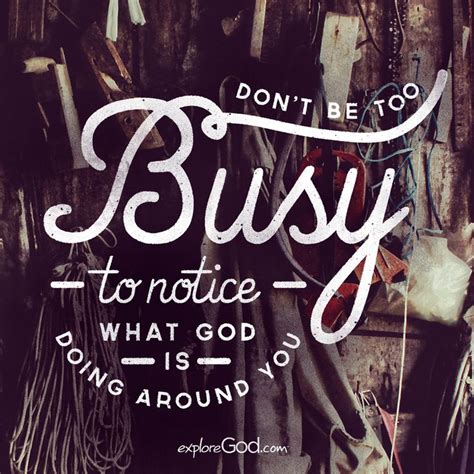 Too Busy For God Quotes Quotesgram