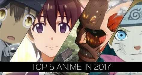 Editorial My Personal Top 5 Anime Of 2017 The Outerhaven