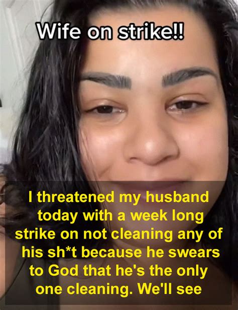 Husband Swears That Hes The One Cleaning The House Wife Goes On A Week Long Strike Success