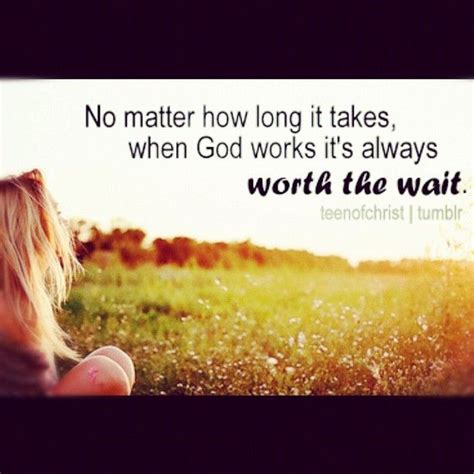 Worth The Wait Scripture Quotes Rules Quotes Faith Quotes