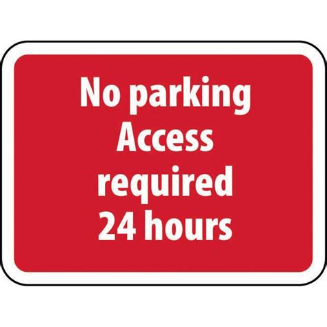 No Parking Access Required 24 Hours Road Sign 600mm X 450mm Rsis