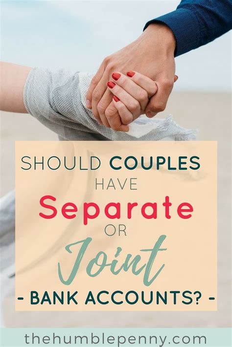 Should Couples Have Separate Or Joint Bank Accounts Joint Savings