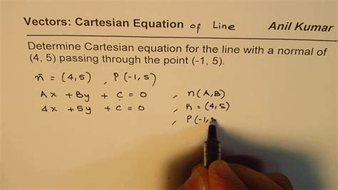 Steps To Find Cartesian Equation Of Line From Normal And Point Youtube