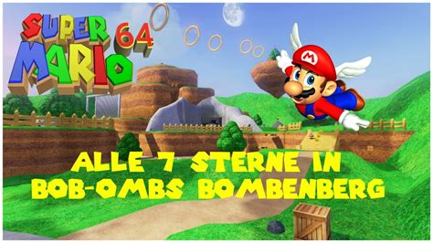 Super Mario 64 Kurs 1 Bob Ombs Bombenberg 💣🗻 Alle 7 ⭐ Sterne ⭐