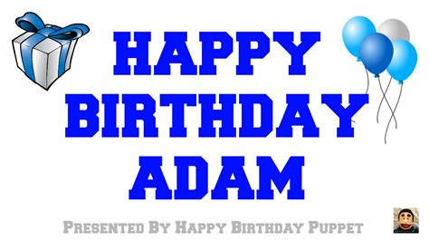 Happy Birthday Adam Best Happy Birthday Song Ever Youtube