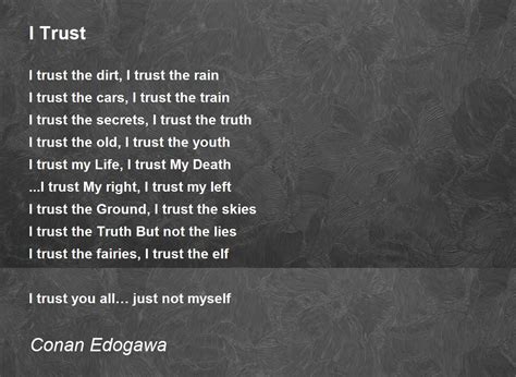 I Trust I Trust Poem By Conan Edogawa