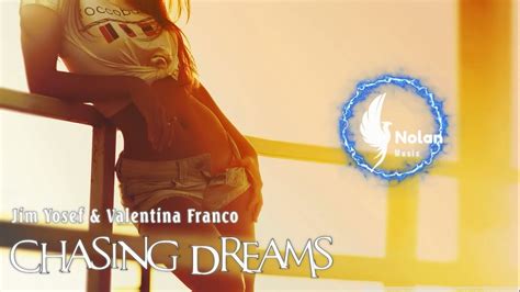Jim Yosef And Valentina Franco Chasing Dreams Lyrics Youtube