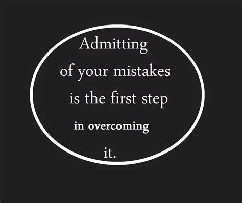 Admit Your Mistakes Quotes. QuotesGram