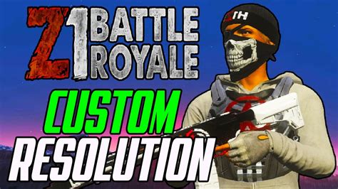 How To Use A Custom Resolution H1z1 Z1 Battle Royale Tutorial Youtube