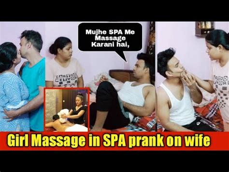 Girl Massage In SPA Prank On Wife Prank On Wife Massage Pranks