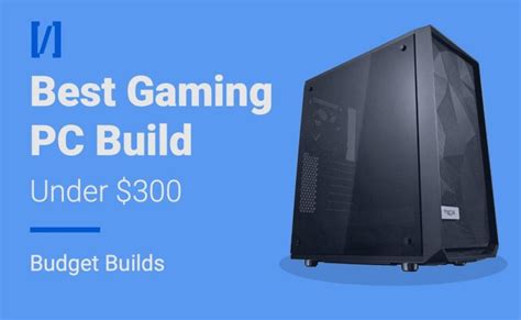 Best Cheap Gaming Pc Build Under 300 Premiumbuilds