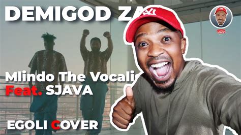 Mlindo The Vocalist Ft Sjava Egoli Demigod Cover Youtube