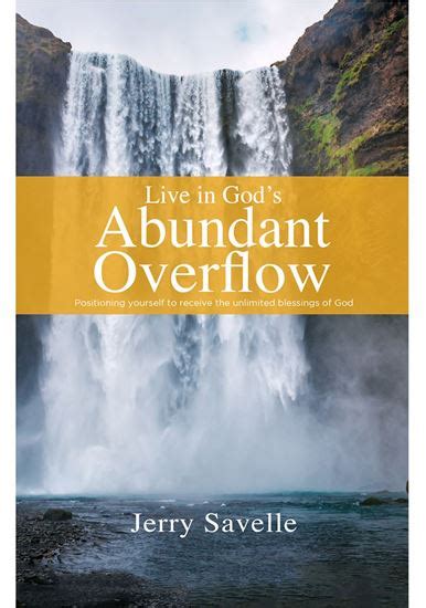 Live In Gods Abundant Overflow Jerry Savelle Ministries International