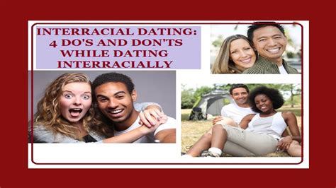 Interracial Dating 4 Dos And Donts While Dating Interracially Youtube
