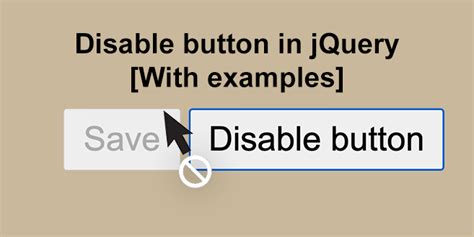 Disable Button In Jquery With Examples