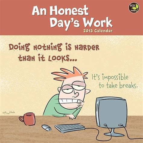 All bankers want to see is your financial statement, your financial statement is your report card when you leave school. Work Place Funny Quotes. QuotesGram