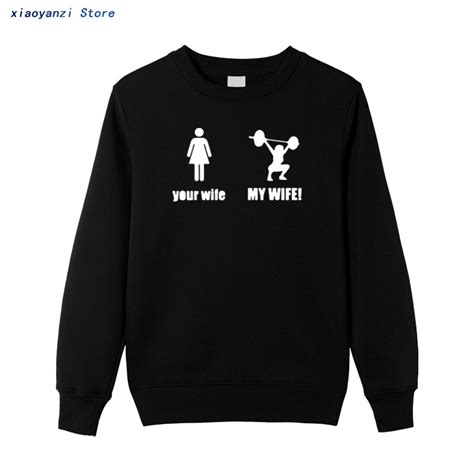Your Wife And My Wife Sweatshirts Weightlifting Shooting Humor Men Hoodies High Qualirt Hot