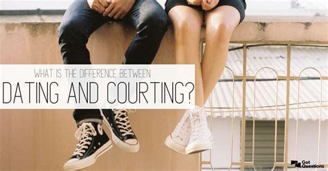 what is the difference between dating and courting