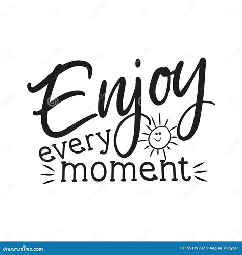 Enjoy Every Moment Positive Saying Calligraphy With Cute Hand Drawn