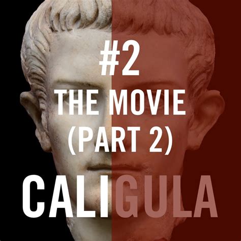 Caligula Caesar 2 The Movie Part 2 Life Of The Caesars