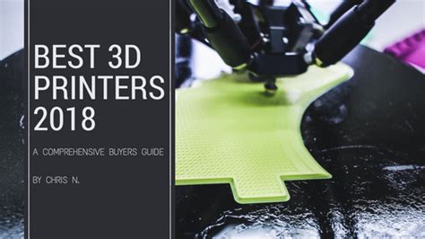 The Best 3d Printers 2018 A Comprehensive Buyers Guide Blog 3d Printing Usa