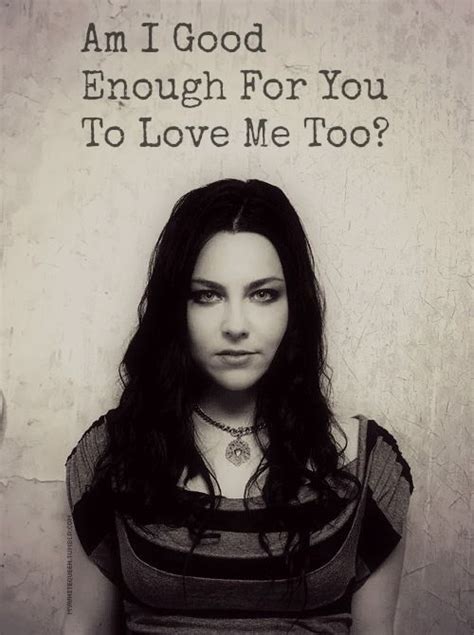 Amy Lee Quotes Quotesgram Amy Lee Evanescence Evanescence Lyrics Emy