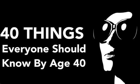 40 things every person should know by age 40 power of positivity age person