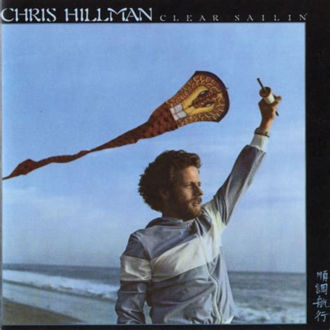 When Did Chris Hillman Release Clear Sailin